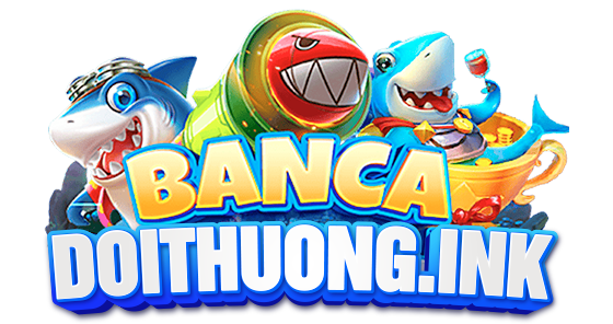 bắn cá đổi thưởng